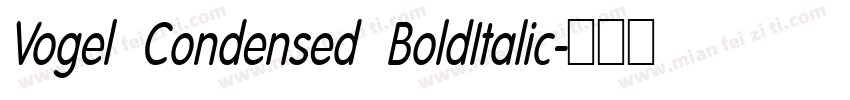 Vogel Condensed BoldItalic字体转换